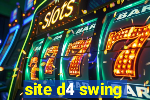 site d4 swing